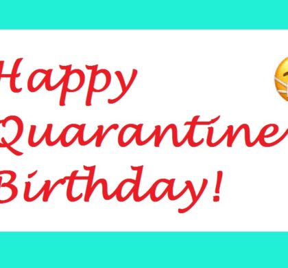 Top Ideas for Quarantine Birthday Wishes